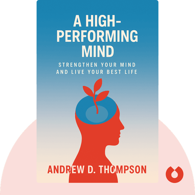 A High-Performing Mind audiobook cover - Strengthen Your Mind and Live Your Best Life