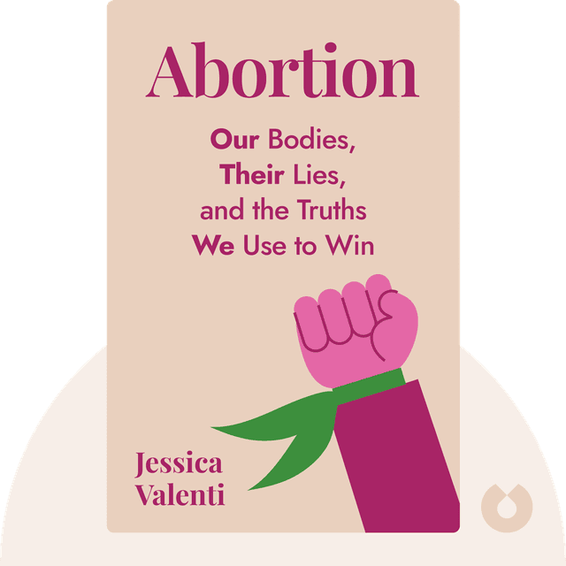 Abortion audiobook cover - Our Bodies, Their Lies, and the Truths We Use to Win