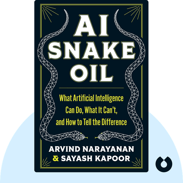 AI Snake Oil audiobook cover - What Artificial Intelligence Can Do, What It Can’t, and How to Tell the Difference
