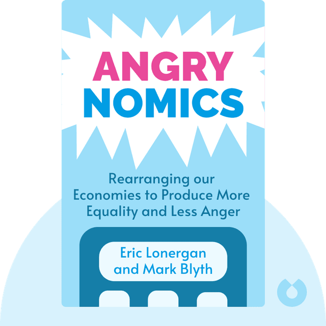 Angrynomics audiobook cover - How we can rearrange our economies to produce more equality and less anger