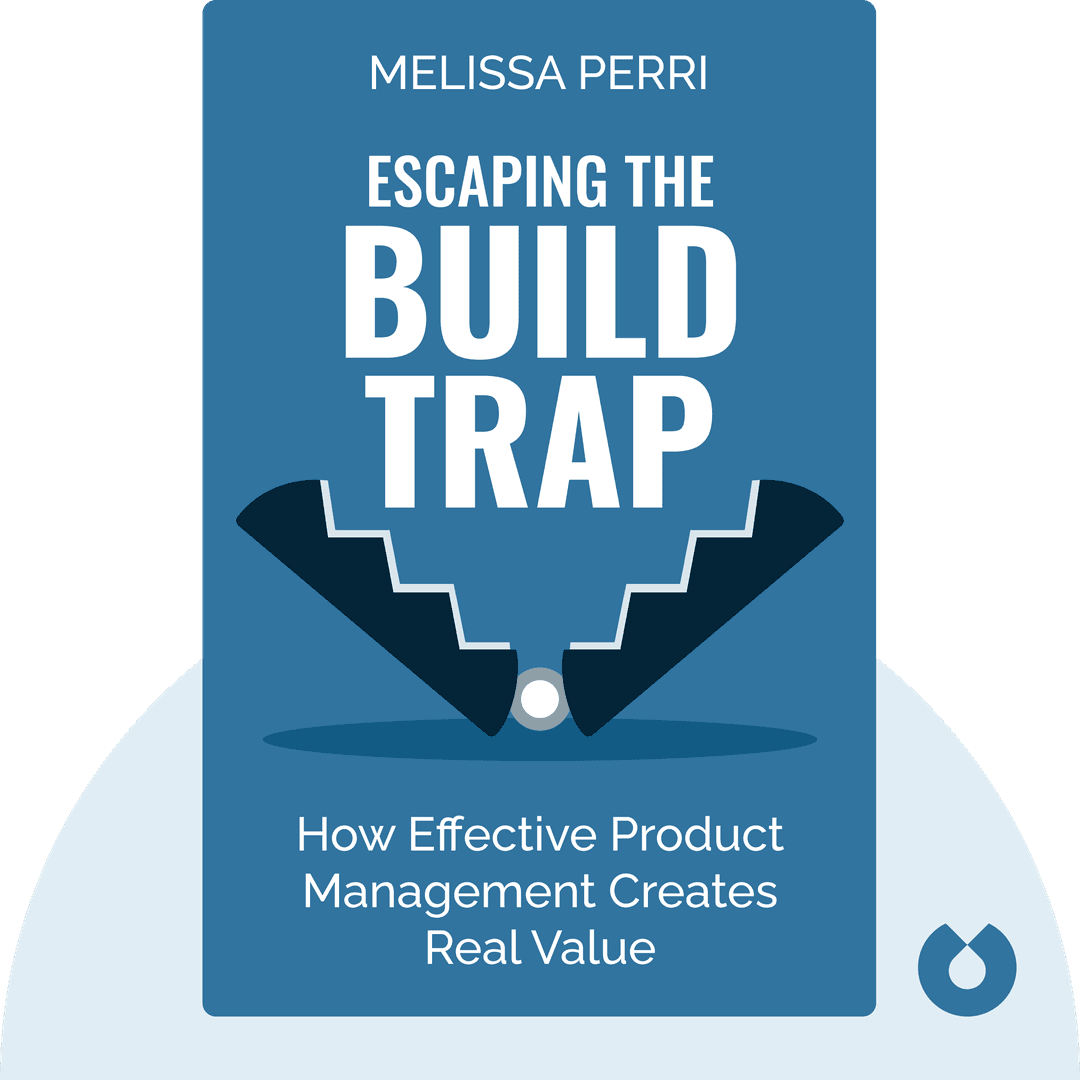 Escaping the Build Trap cover