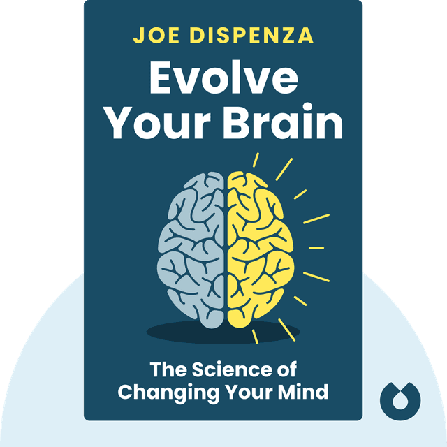 Evolve Your Brain audiobook cover - The Science of Changing Your Mind