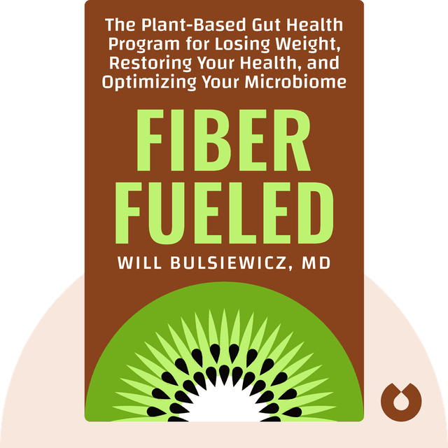Fiber Fueled audiobook cover - The Plant-Based Gut Health Program for Losing Weight, Restoring Your Health, and Optimizing Your Microbiome