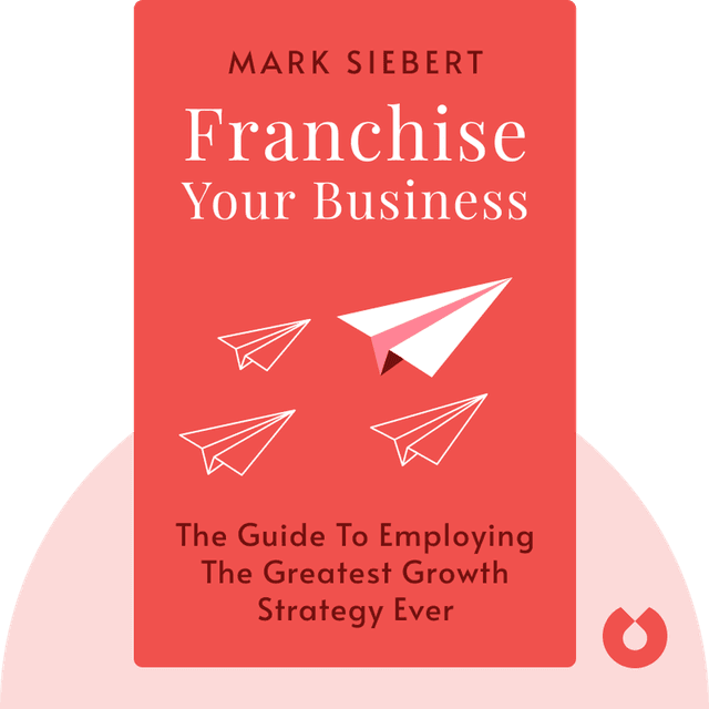 Franchise Your Business audiobook cover - The Guide To Employing The Greatest Growth Strategy Ever