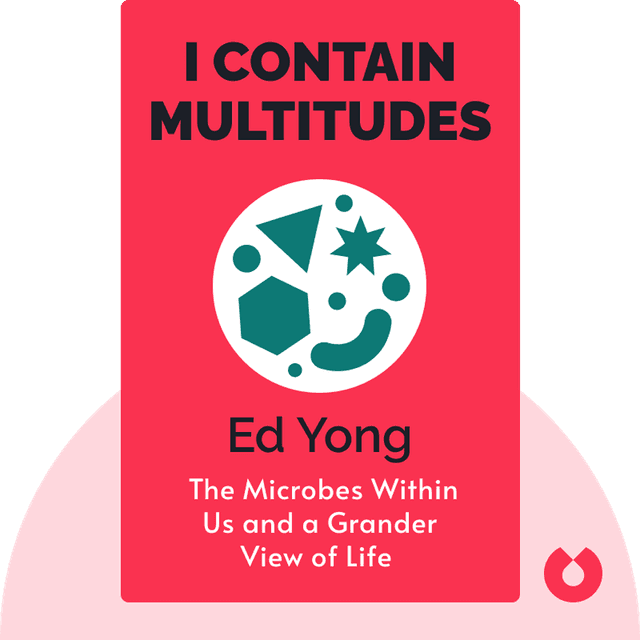 I Contain Multitudes audiobook cover - The Microbes Within Us and a Grander View of Life