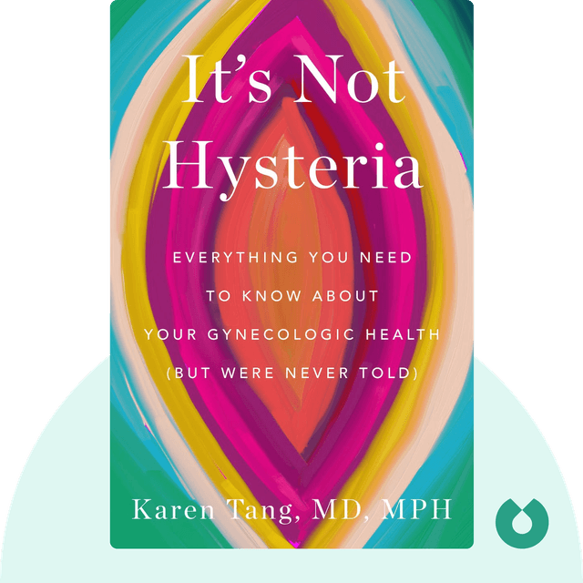 It's Not Hysteria audiobook cover - Everything You Need to Know About Your Gynecologic Health (but Were Never Told)