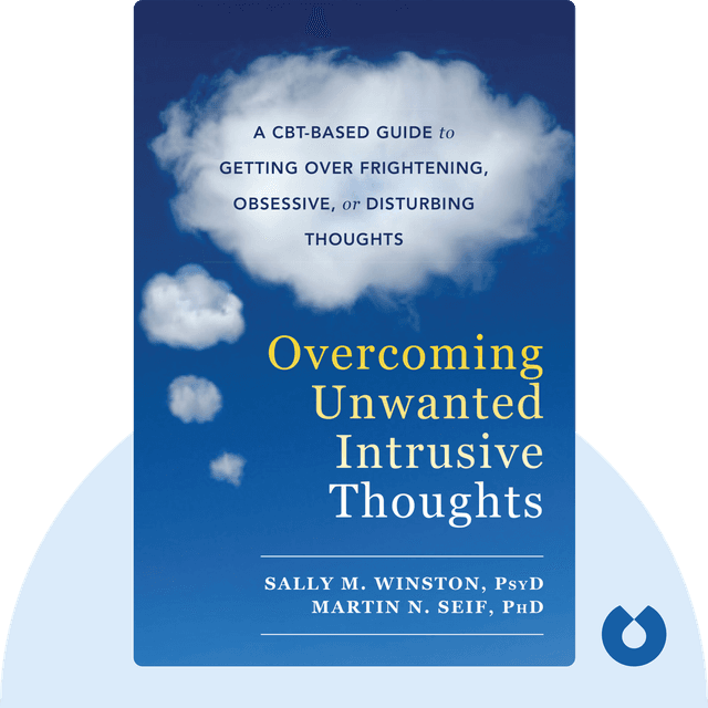 Overcoming Unwanted Intrusive Thoughts audiobook cover - A CBT-Based Guide to Getting Over Frightening, Obsessive, or Disturbing Thoughts