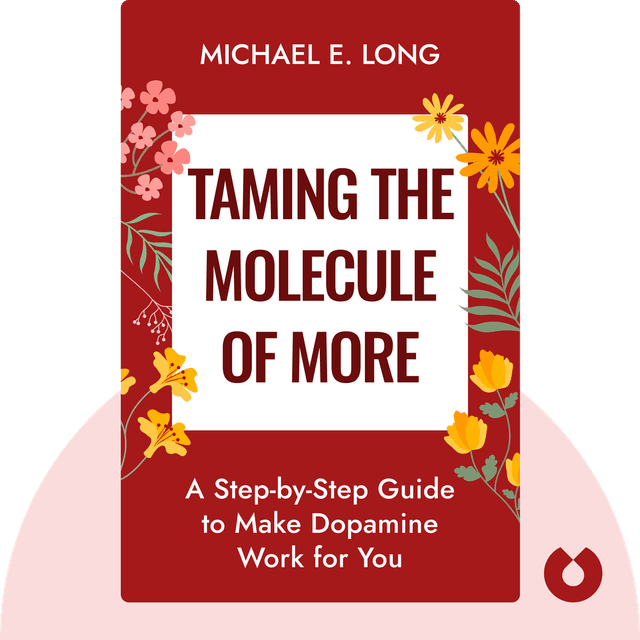 Taming the Molecule of More audiobook cover - A Step-by-Step Guide to Make Dopamine Work for You