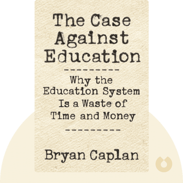 The Case Against Education audiobook cover - Why the Education System Is a Waste of Time and Money
