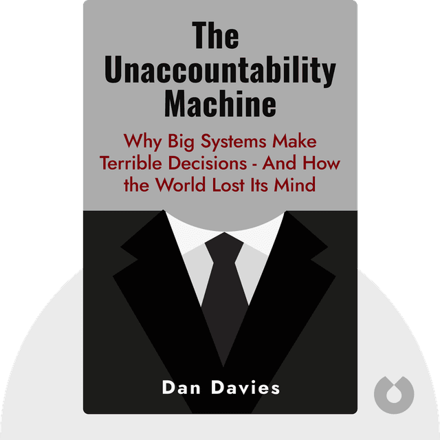 The Unaccountability Machine audiobook cover - Why Big Systems Make Terrible Decisions &amp; And How the World Lost Its Mind