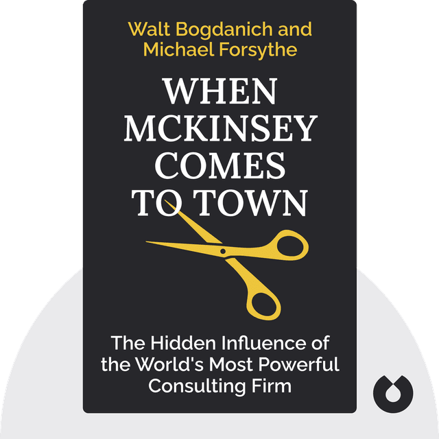 When McKinsey Comes to Town audiobook cover - The Hidden Influence of the World's Most Powerful Consulting Firm
