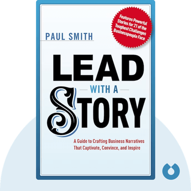 Lead with a Story audiobook cover - A Guide to Crafting Business Narratives that Captivate, Convince and Inspire