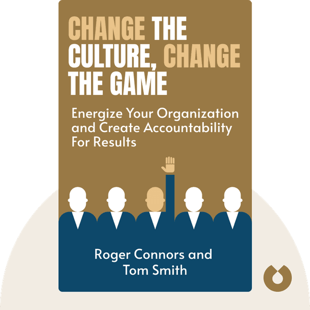 Change the Culture, Change the Game audiobook cover - The Breakthrough Strategy For Energizing Your Organization and Creating Accountability For Results
