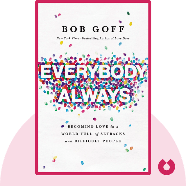 Everybody, Always audiobook cover - Becoming Love in a World Full of Setbacks and Difficult People