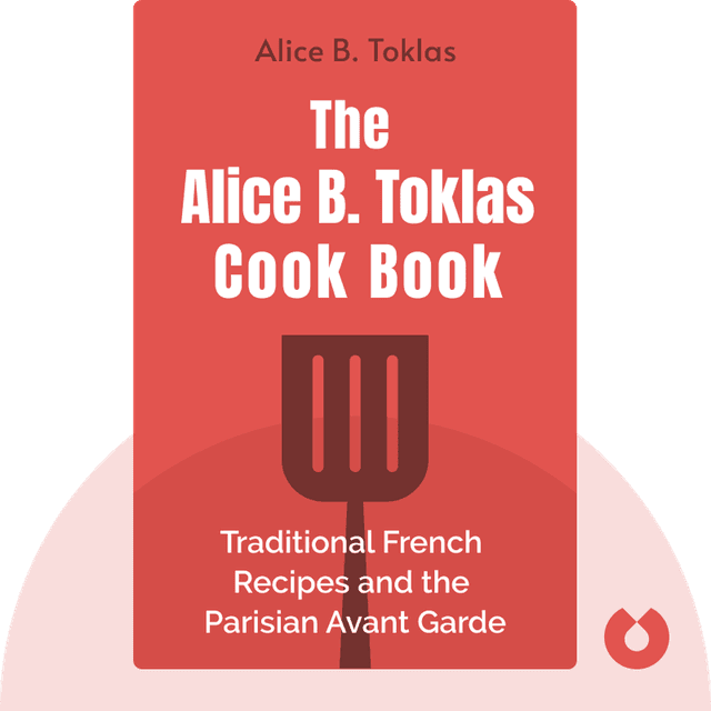 The Alice B. Toklas Cook Book audiobook cover - Traditional French recipes and a window into the Parisian avant garde
