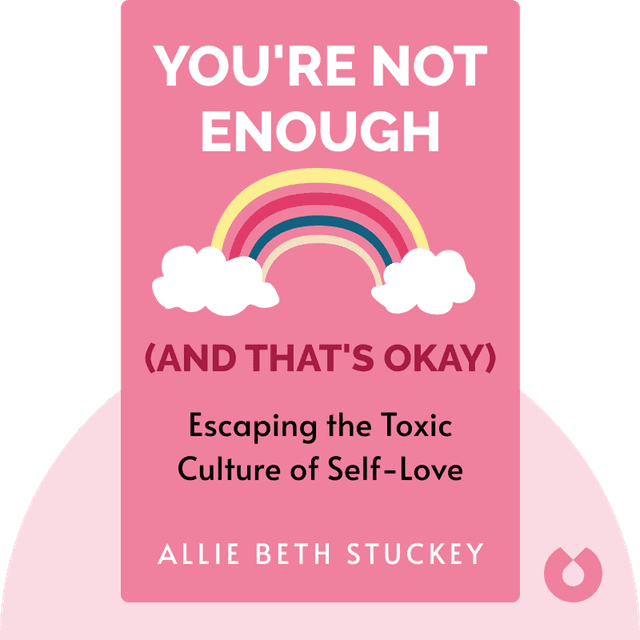 You're Not Enough (And That's Okay) audiobook cover - Escaping the Toxic Culture of Self-Love