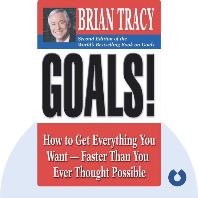 Goals! audiobook cover - How to Get Everything You Want – Faster Than You Ever Thought Possible