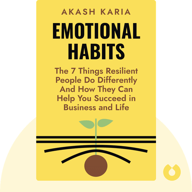 Emotional Habits audiobook cover - The 7 Things Resilient People Do Differently (And How They Can Help You Succeed in Business and Life)