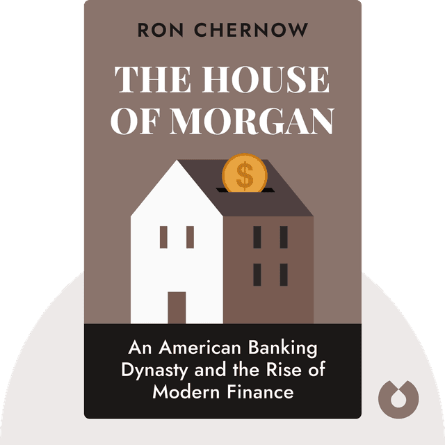 The House of Morgan audiobook cover - An American Banking Dynasty and the Rise of Modern Finance