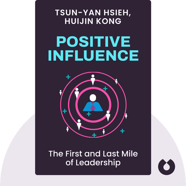Positive Influence audiobook cover - The First and Last Mile of Leadership
