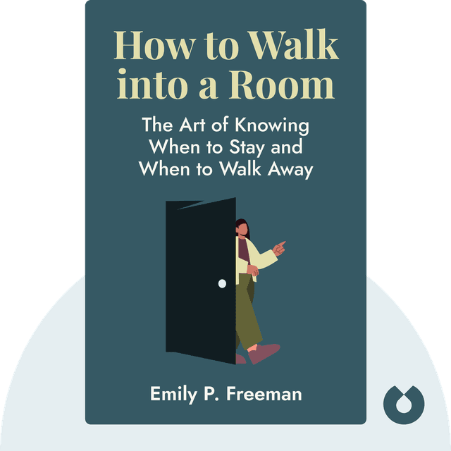 How to Walk into a Room audiobook cover - The Art of Knowing When to Stay and When to Walk Away