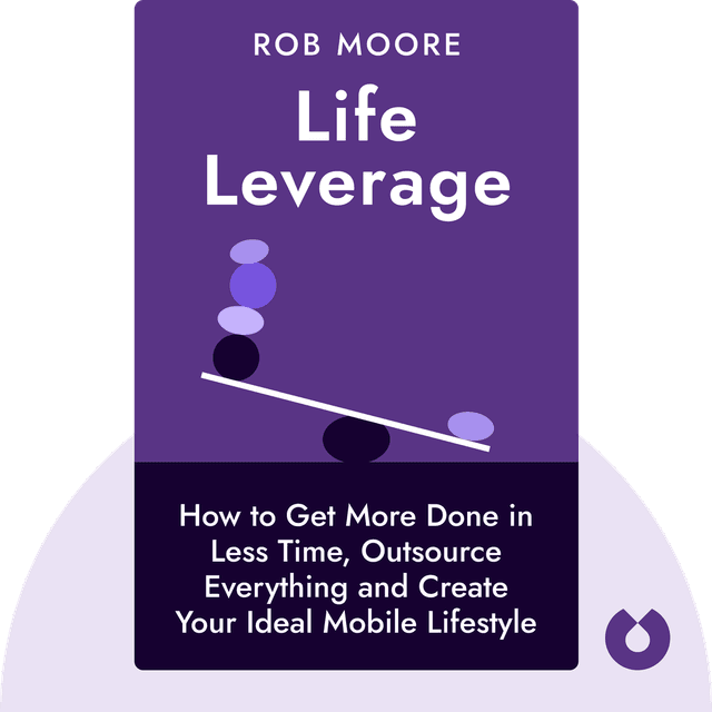 Life Leverage audiobook cover - How to Get More Done in Less Time, Outsource Everything and Create Your Ideal Mobile Lifestyle