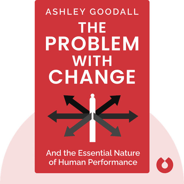 The Problem with Change audiobook cover - And the Essential Nature of Human Performance