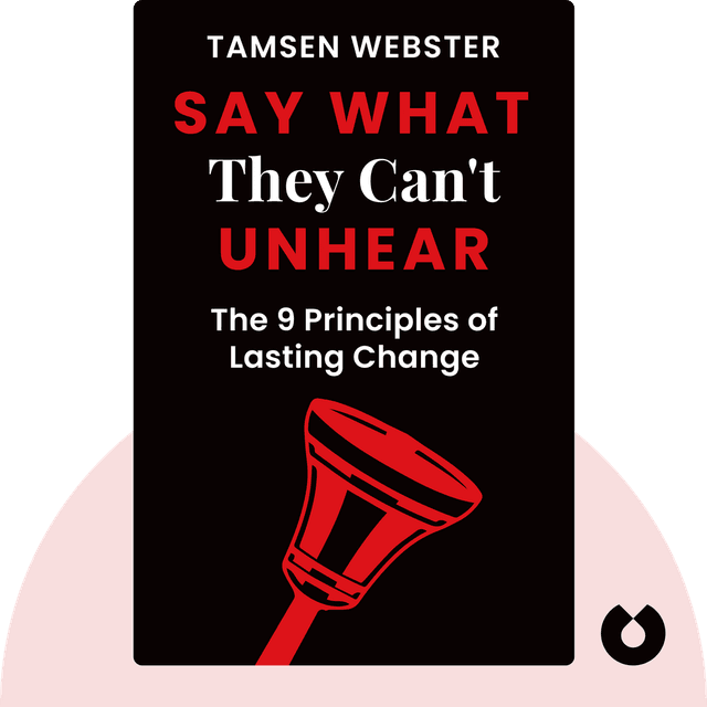 Say What They Can't Unhear audiobook cover - The 9 Principles of Lasting Change
