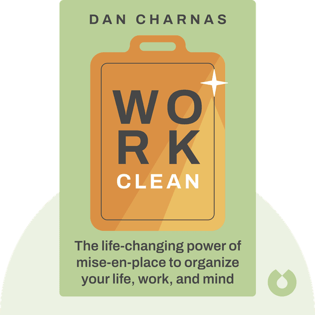 Work Clean audiobook cover - The life-changing power of mise-en-place to organize your life, work, and mind