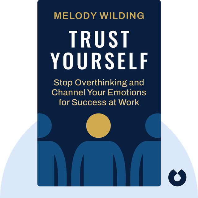 Trust Yourself audiobook cover - Stop Overthinking and Channel Your Emotions for Success at Work