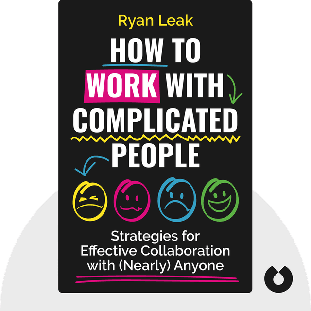 How to Work with Complicated People audiobook cover - Strategies for Effective Collaboration with (Nearly) Anyone