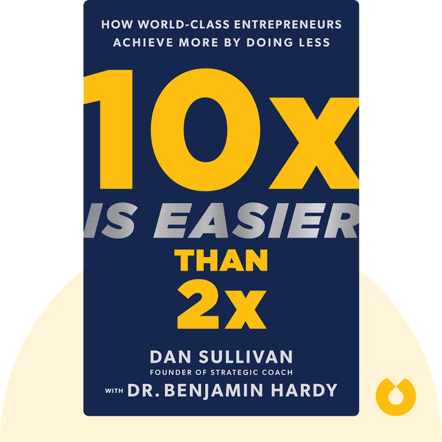 10x Is Easier Than 2x audiobook cover - How World-Class Entrepreneurs Achieve More by Doing Less