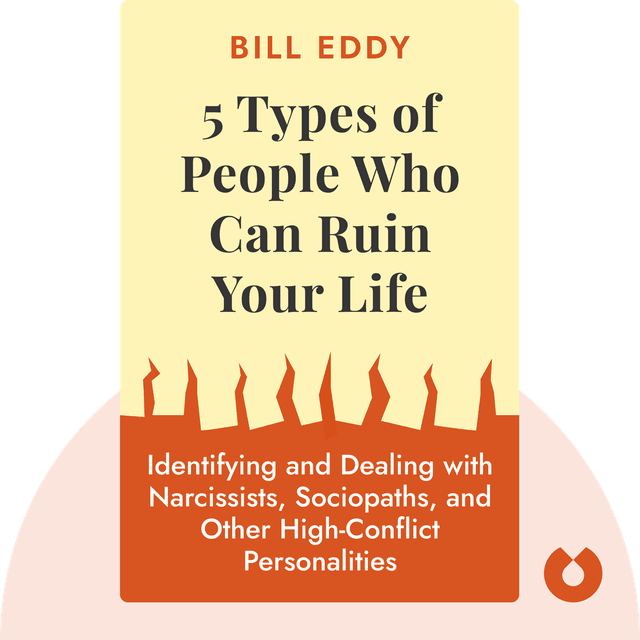 5 Types of People Who Can Ruin Your Life audiobook cover - Identifying and Dealing with Narcissists, Sociopaths, and Other High-Conflict Personalities