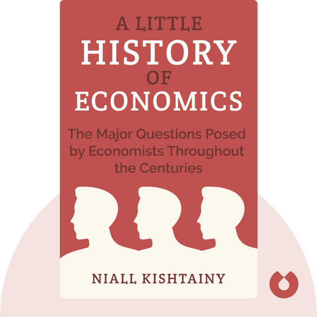 A Little History of Economics audiobook cover - A whistle-stop tour of the major questions posed by economists through the centuries, from Aristotle to Thomas Piketty
