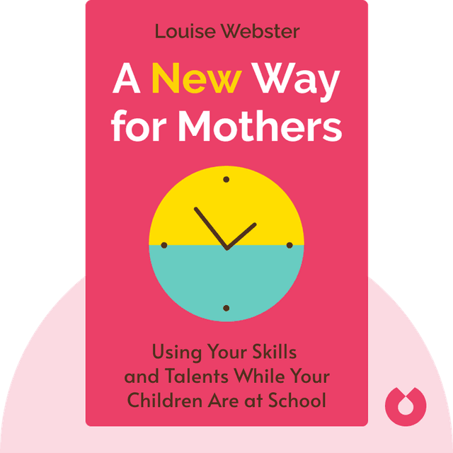 A New Way for Mothers audiobook cover - A Revolutionary Approach for Mothers to Use Their Skills and Talents While Their Children Are at School