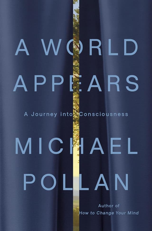 A World Appears audiobook cover - A decades-old bet about consciousness pulls Michael Pollan into a maze of neuroscience, philosophy, plants, psychedelics, AI, and meditation—until the biggest revelation isn’t a final theory, but a changed way of inhabiting experience itself.