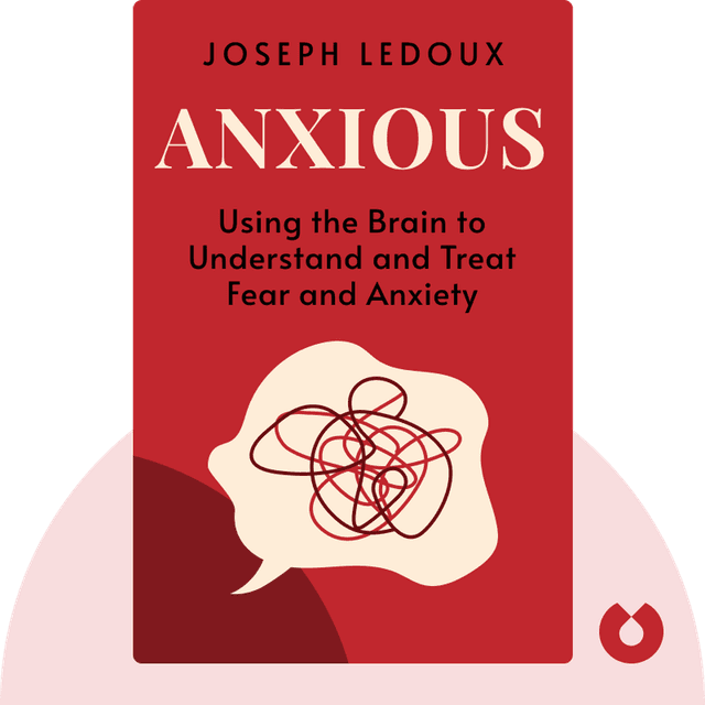 Anxious audiobook cover - Using the Brain to Understand and Treat Fear and Anxiety
