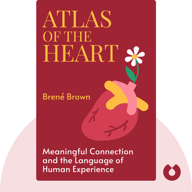 Atlas of the Heart audiobook cover - Mapping Meaningful Connection and the Language of Human Experience