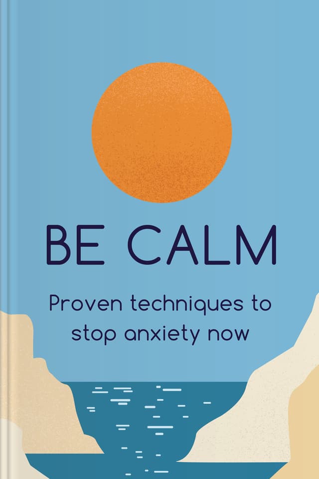 Be Calm audiobook cover - Anxiety isn’t a personal failure—it’s a survival system that sometimes gets stuck on high alert; this gentle guide helps listeners understand what anxiety is, where it lives in the body, and how small, steady shifts in thoughts, feelings, and behavior can bring real relief.