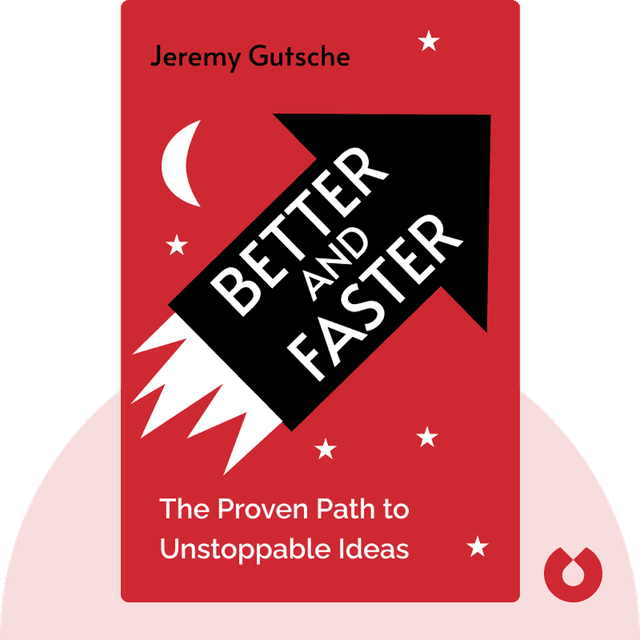 Better and Faster audiobook cover - The Proven Path to Unstoppable Ideas