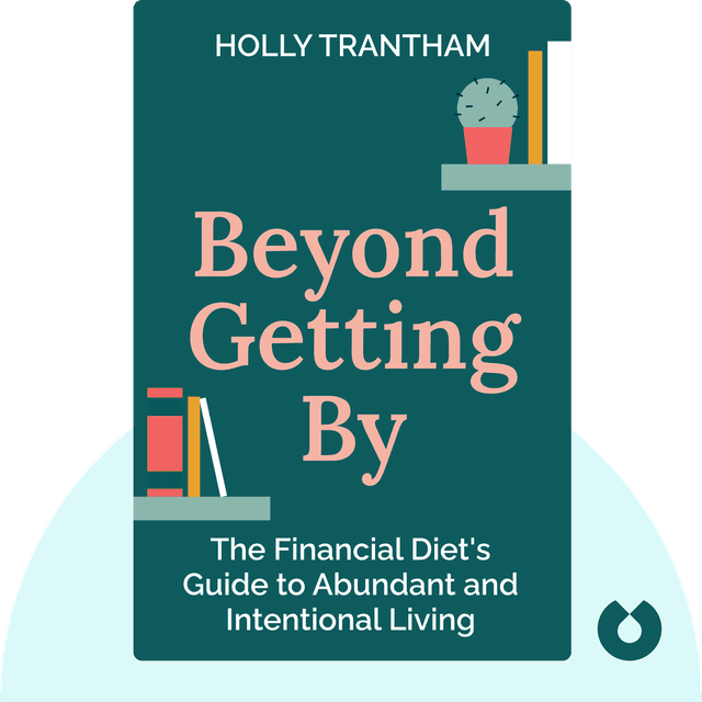 Beyond Getting By audiobook cover - The Financial Diet's Guide to Abundant and Intentional Living