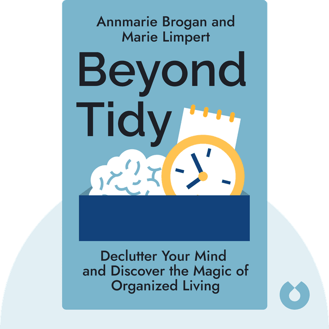 Beyond Tidy audiobook cover - Declutter Your Mind and Discover the Magic of Organized Living