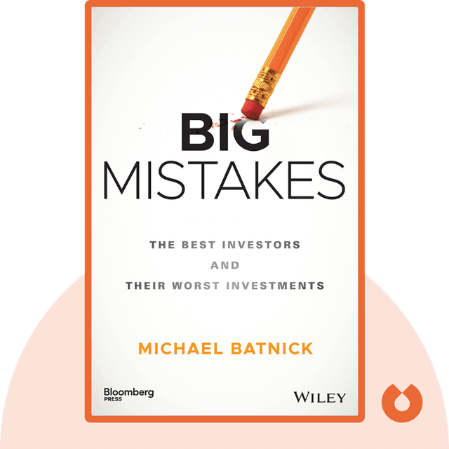 Big Mistakes audiobook cover - The Best Investors and Their Worst Investments