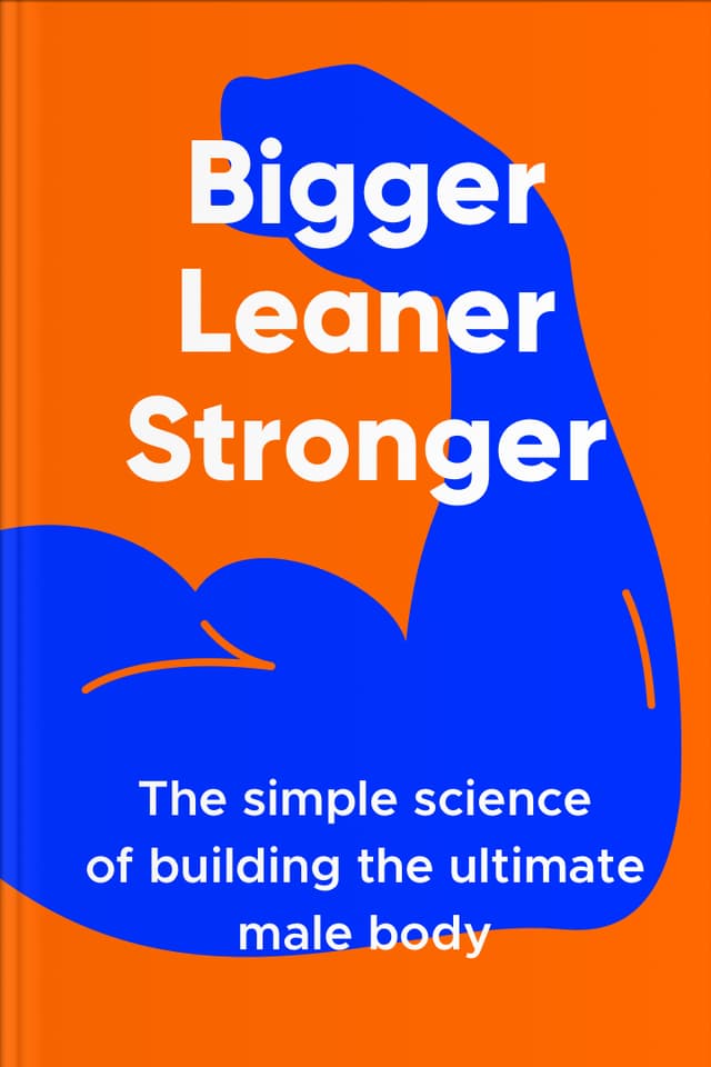 Bigger Leaner Stronger audiobook cover - Step away from loud fitness promises and into a calmer, clearer approach—one that respects your body, your genetics, and your real life, helping you train with purpose, eat with balance, and stay consistent without burning out.