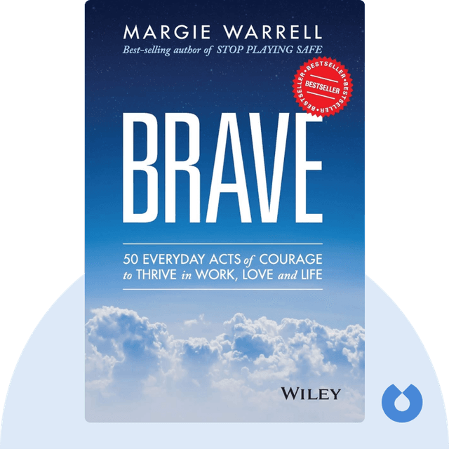 Brave audiobook cover - 50 Everyday Acts of Courage to Thrive in Work, Love, and Life