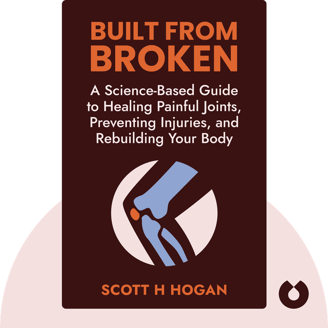Built from Broken audiobook cover - A Science-Based Guide to Healing Painful Joints, Preventing Injuries, and Rebuilding Your Body