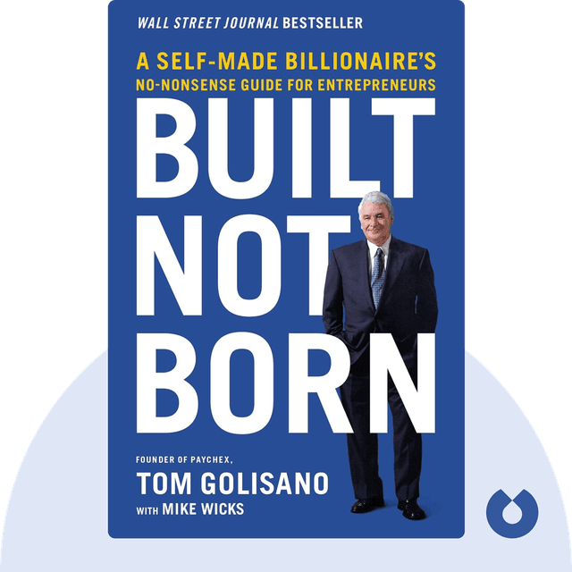 Built, Not Born audiobook cover - A Self-Made Billionaire's No-Nonsense Guide for Entrepreneurs