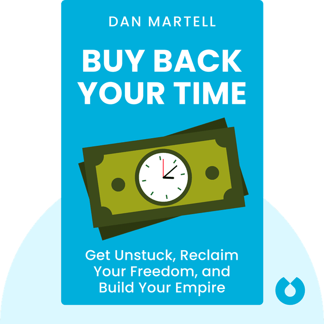 Buy Back Your Time audiobook cover - Get Unstuck, Reclaim Your Freedom, and Build Your Empire