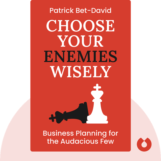Choose Your Enemies Wisely audiobook cover - Business Planning for the Audacious Few