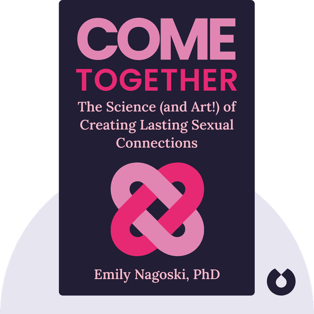 Come Together audiobook cover - The Science (and Art!) of Creating Lasting Sexual Connections